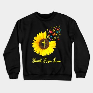 Faith Sunflower Hope Love Costume Gift Crewneck Sweatshirt